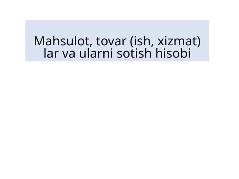 Mahsulot,tovar(ish,xizmat) larvaularnisotishhisobi