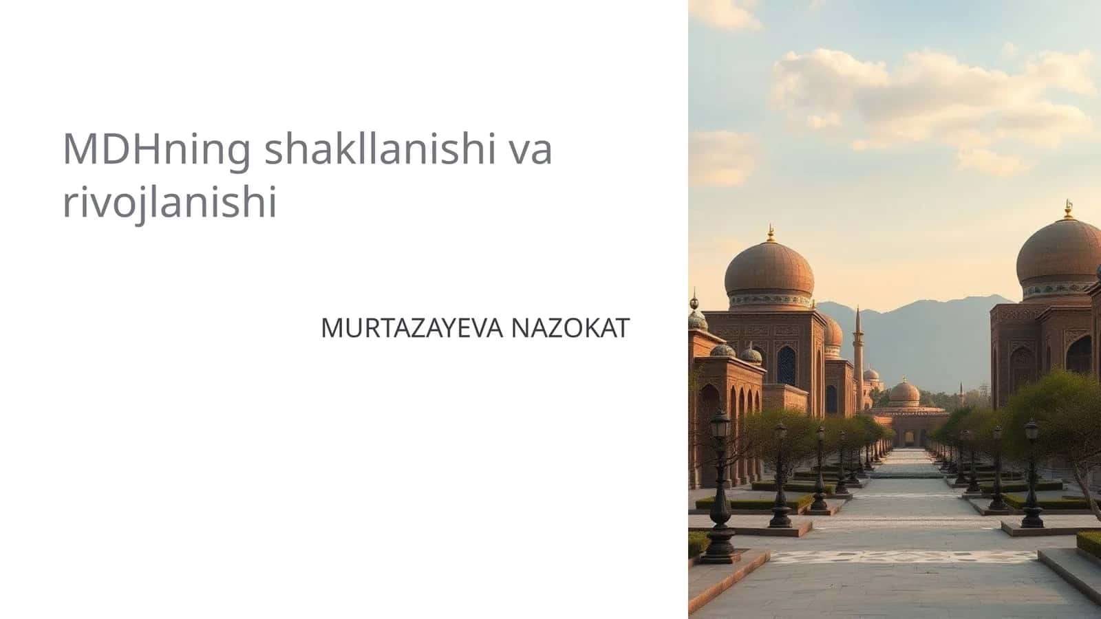 MDHning shakllanishi va rivojlanishi
