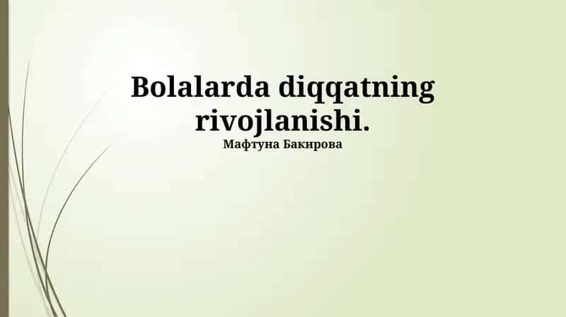 Bolalarda diqqatning rivojlanishi.