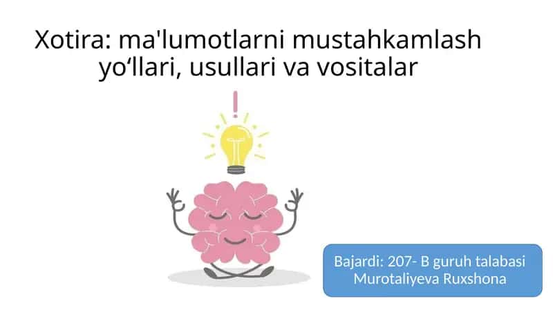 Xotira:ma'lumotlarnimustahkamlashyo‘llari,usullarivavositalar