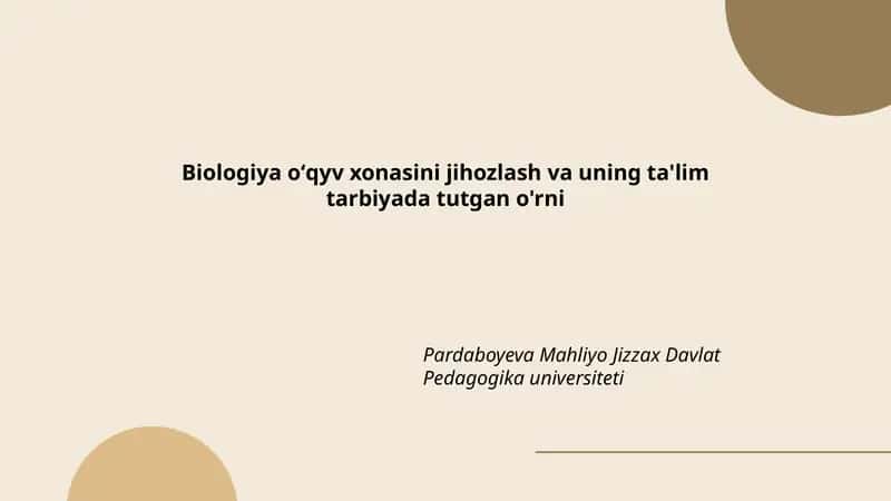Biologiya oʻqyv xonasini jihozlash va uning ta'lim tarbiyada tutgan o'rni