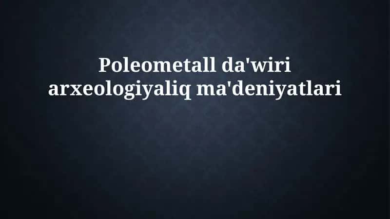 Paleometal dáwir arxeologiyalıq mádeniyatları