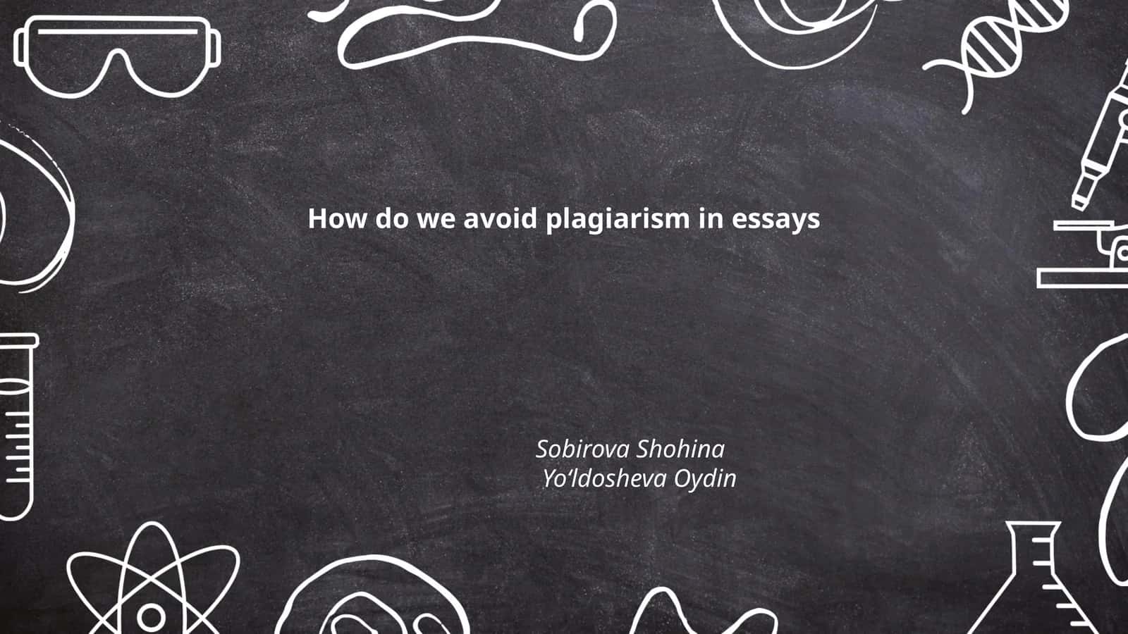 How do we avoid plagiarism in essays