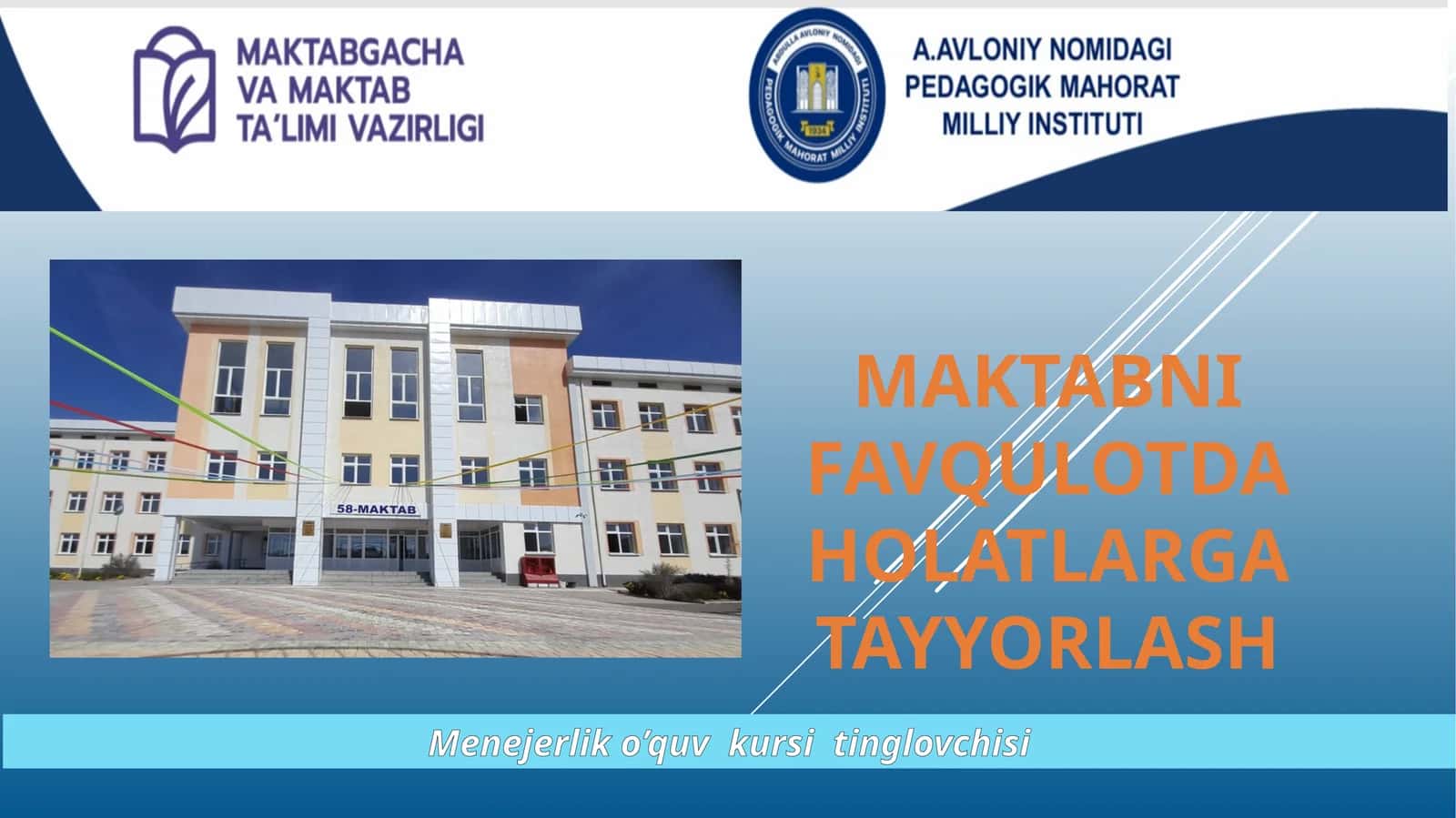 MAKTABNI FAVQULOTDA HOLATLARGA TAYYORLASH