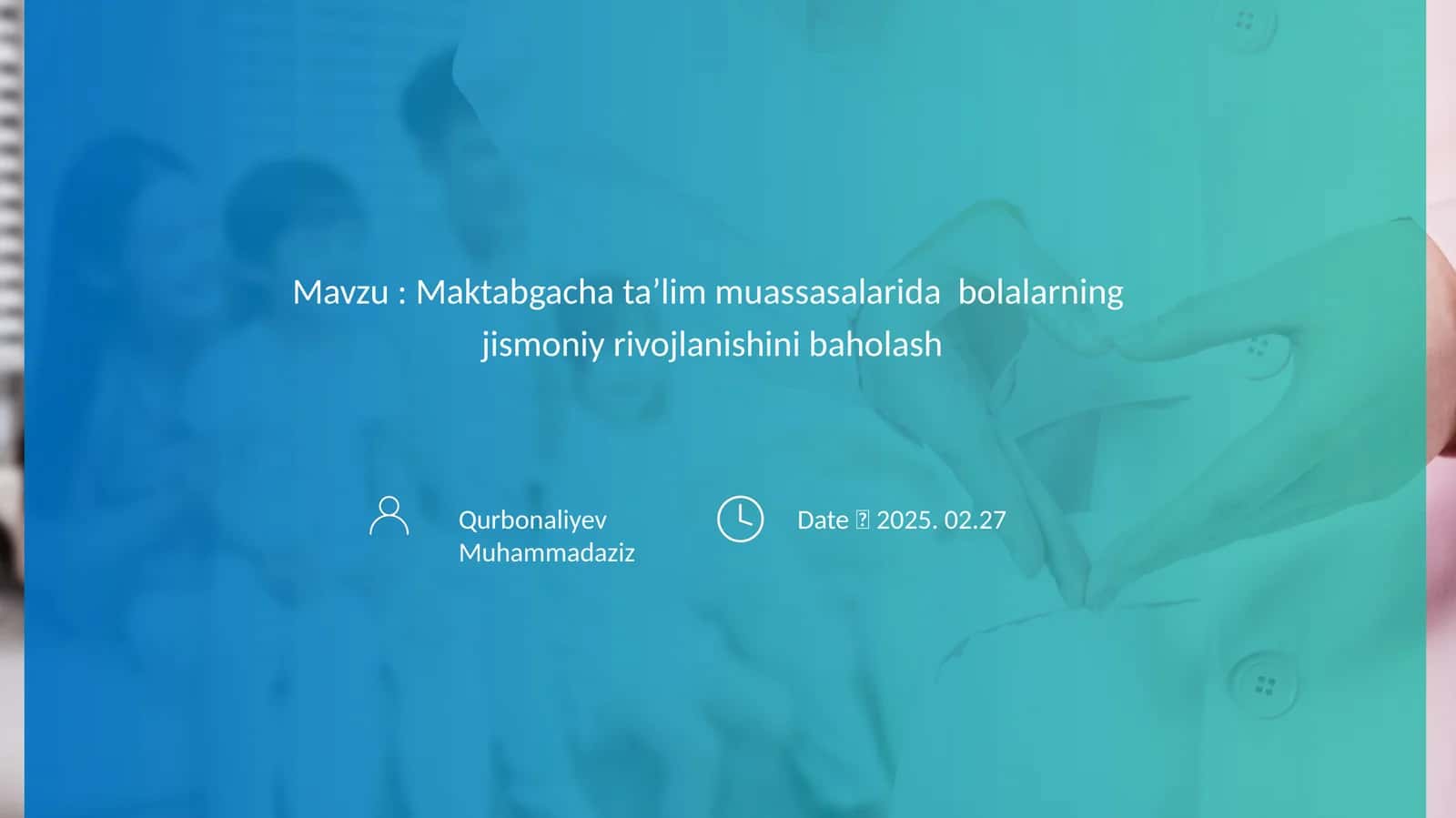 Maktabgachataʼlimmuassasalaridabolalarningjismoniyrivojlanishinibaholash