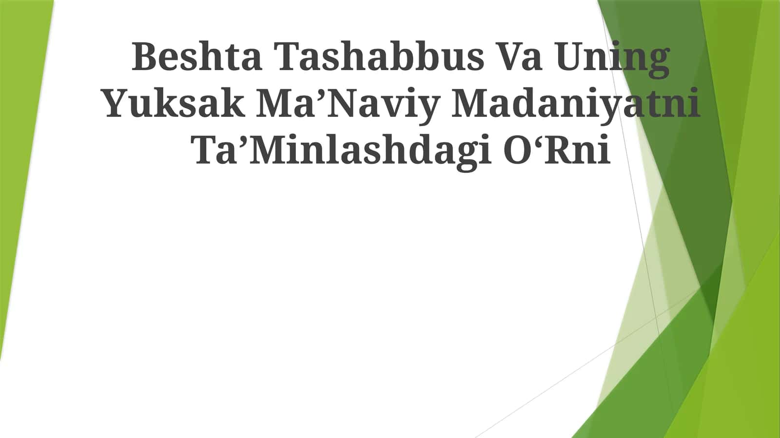 Beshta Tashabbus Va Uning Yuksak MaʼNaviy Madaniyatni TaʼMinlashdagi OʻRni