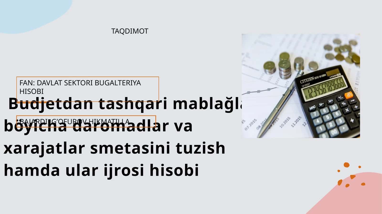 Budjetdan tashqari mablağlar böyicha daromadlar va xarajatlar smetasini tuzish hamda ular ijrosi hisobi