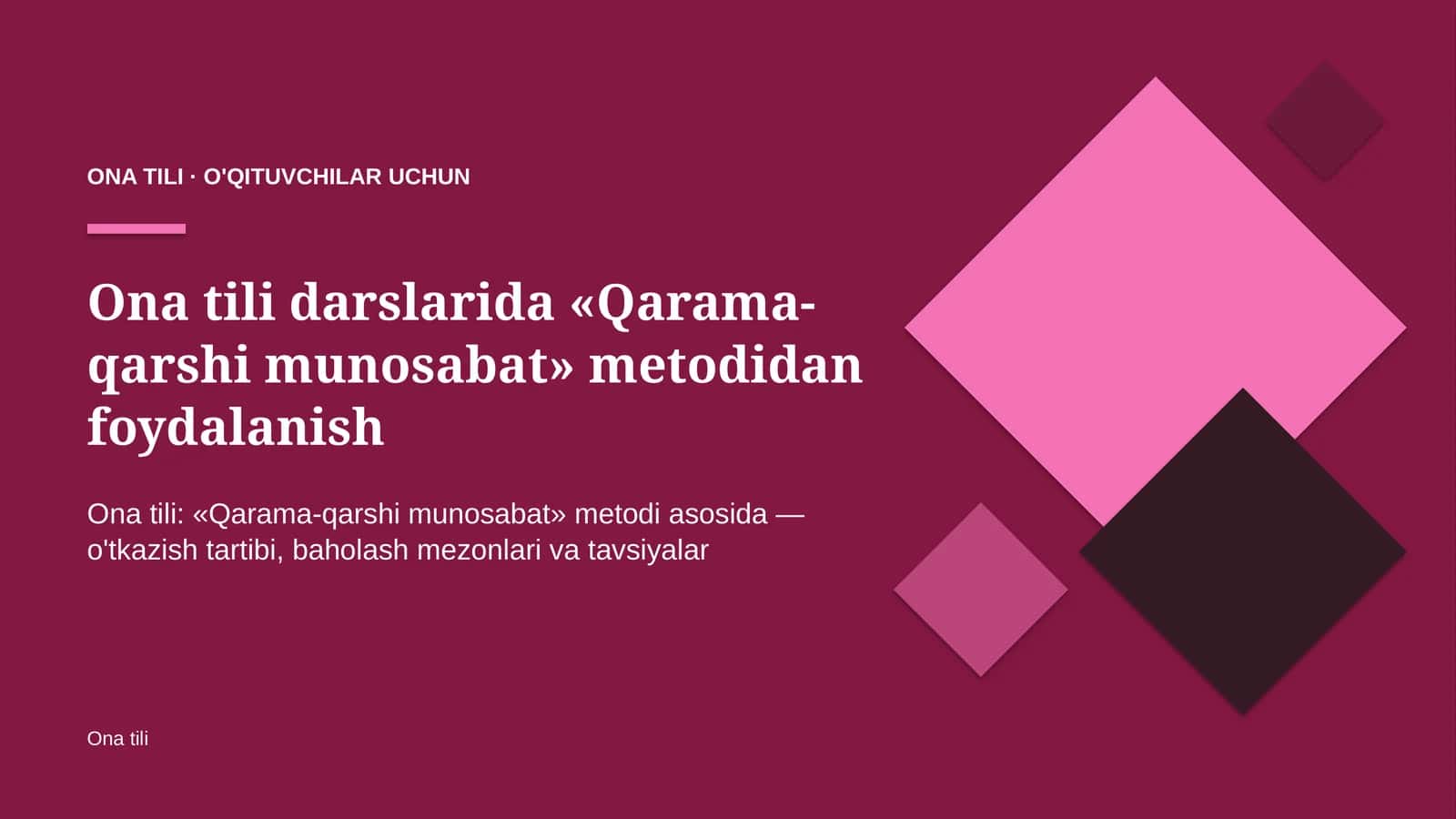 ona tili darslarida qarama qarshi munosabat metodidan foydalanish 8508