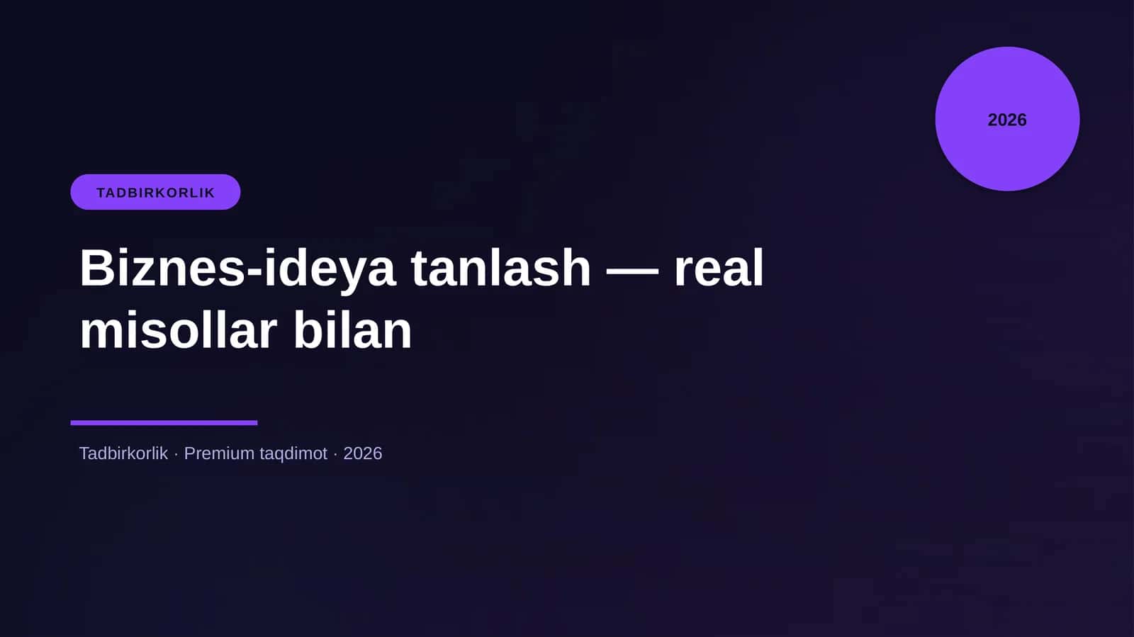 Biznes-ideya tanlash — real misollar bilan