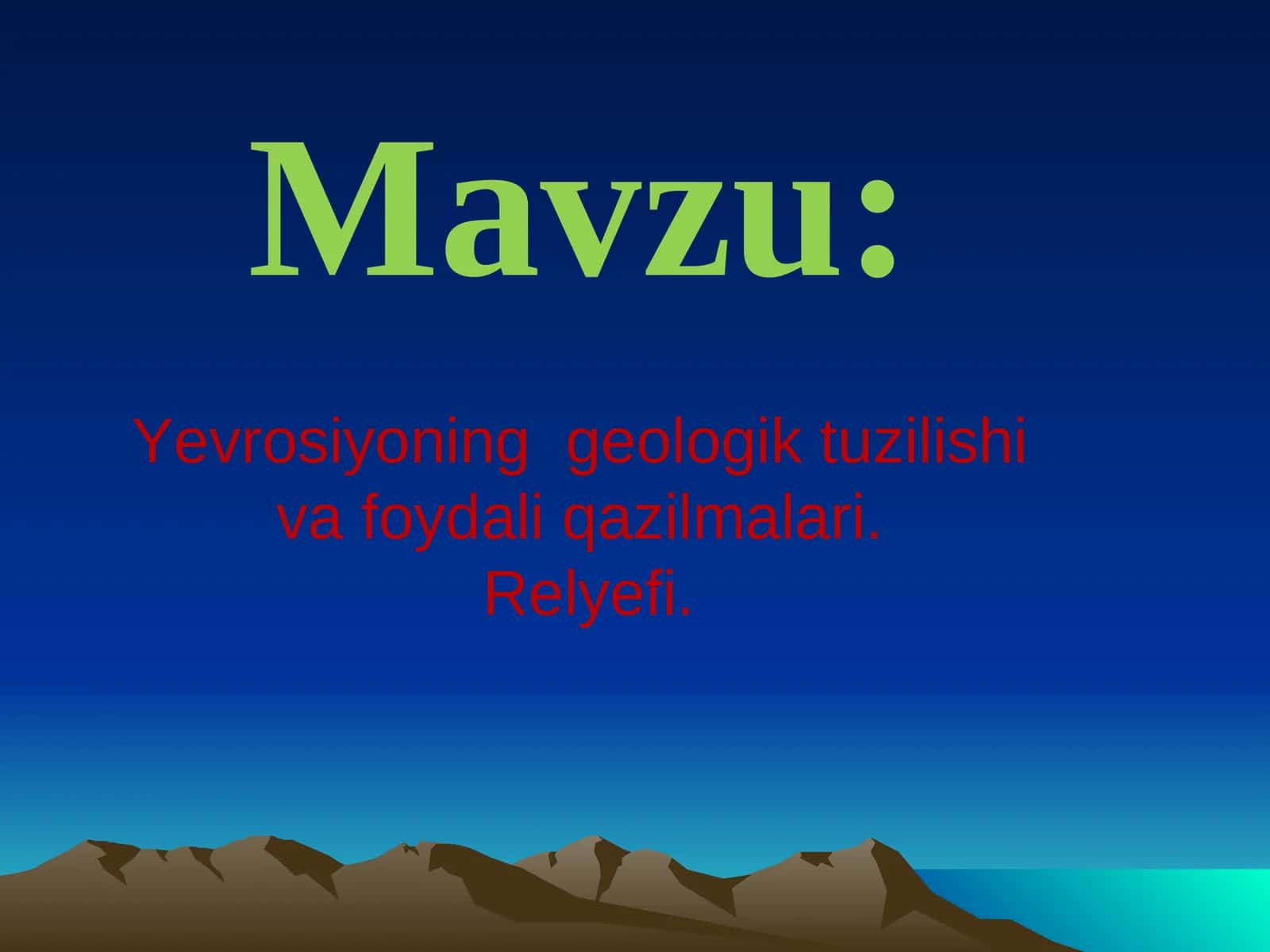 Yevrosiyoning geologik tuzilishi va foydali qazilmalari