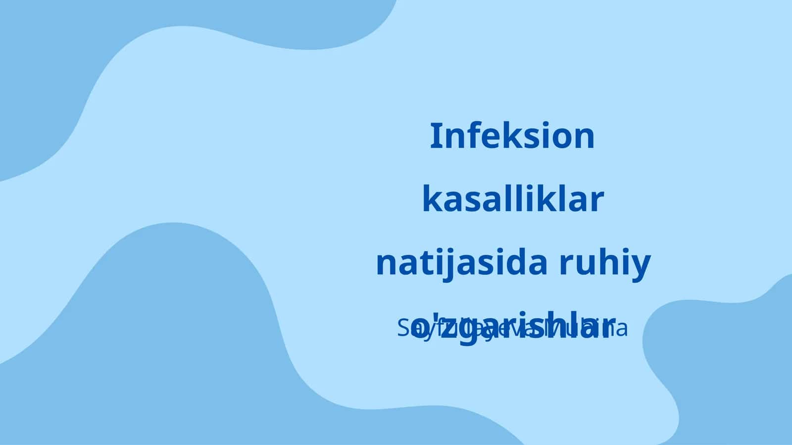 Infeksion kasalliklar natijasida ruhiy o'zgarishlar