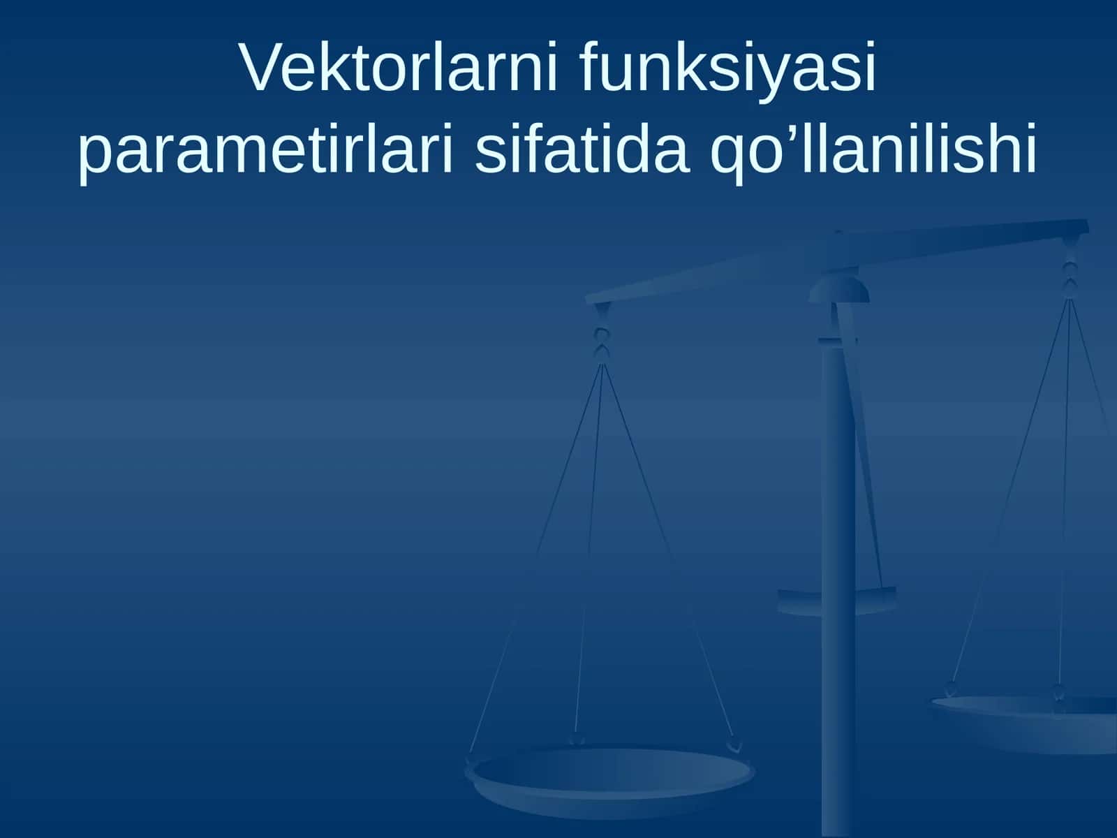 Vektorlarni funksiyasi parametirlari