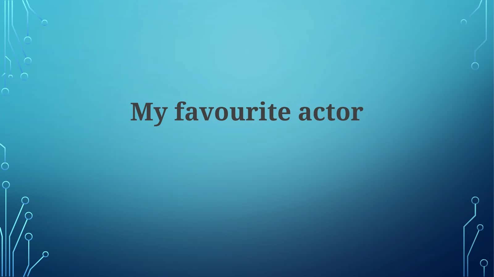 Myfavouriteactor