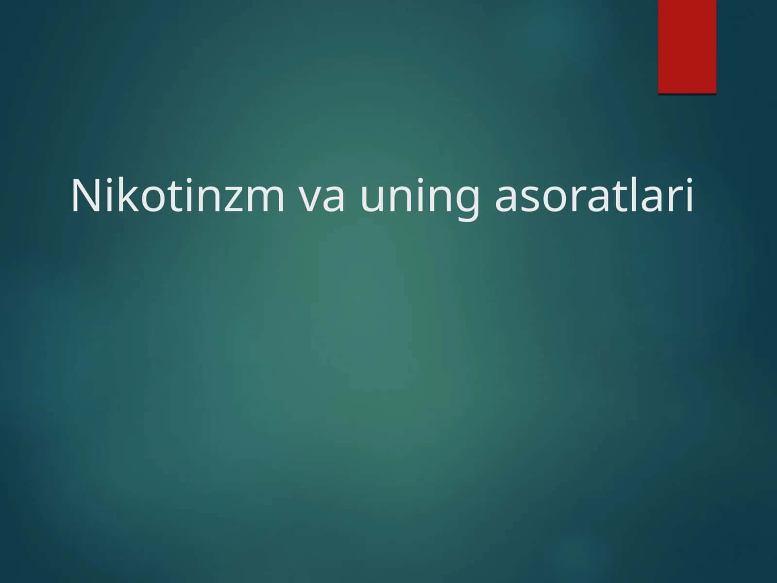Nikotinzm va uning asoratlari