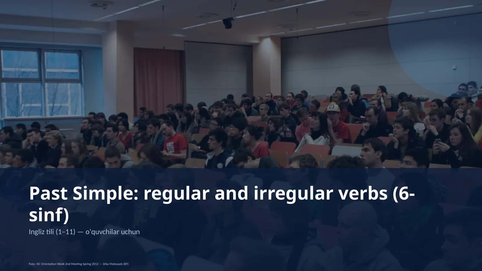 Past Simple: regular and irregular verbs (6-sinf)