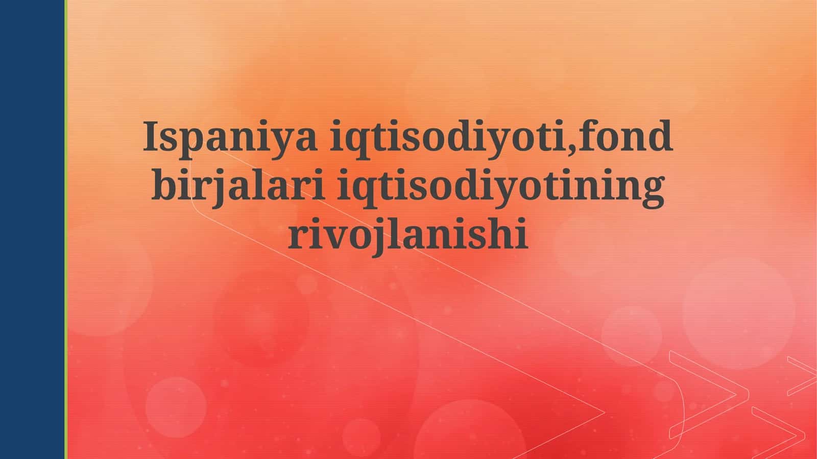 Ispaniyaiqtisodiyoti,fondbirjalariiqtisodiyotiningrivojlanishi