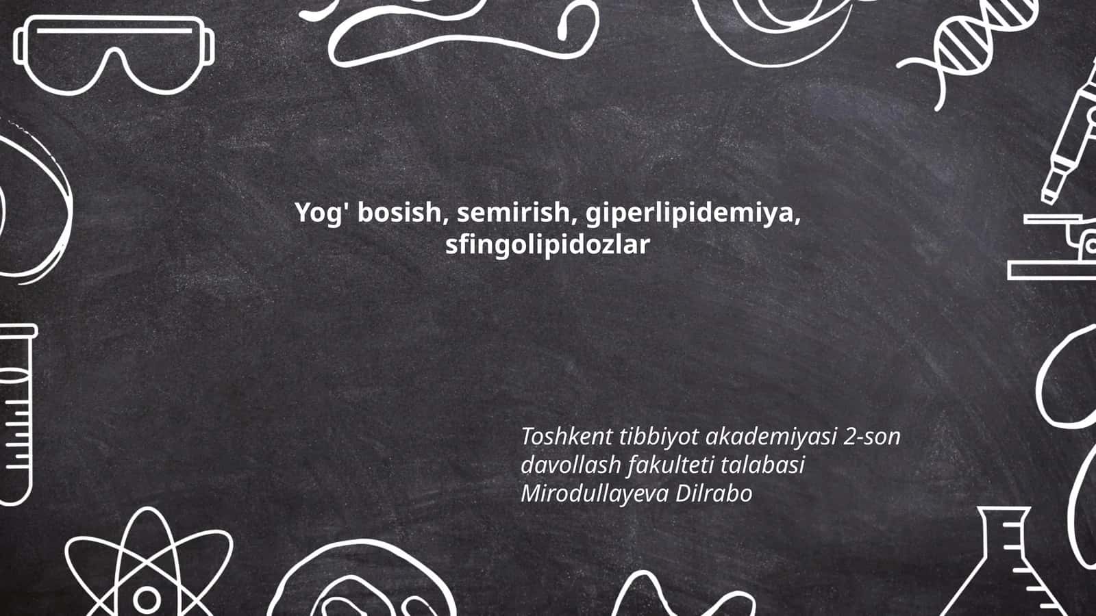 Yog' bosish, semirish, giperlipidemiya, sfingolipidozlar