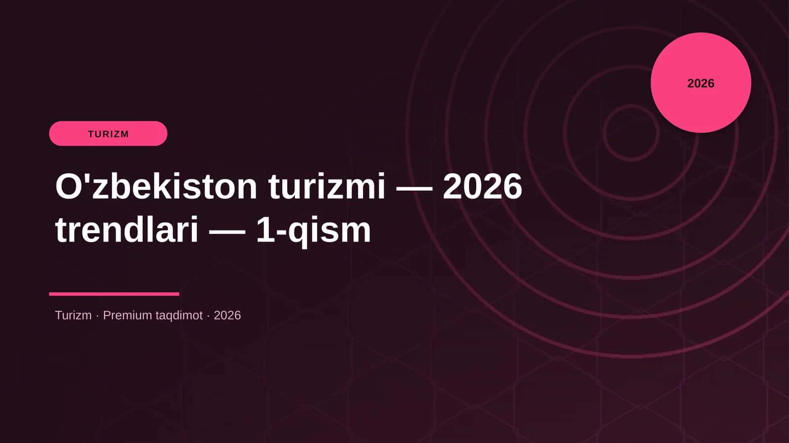 O'zbekiston turizmi — 2026 trendlari — 1-qism