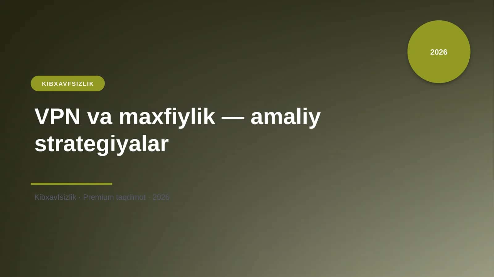 VPN va maxfiylik — amaliy strategiyalar
