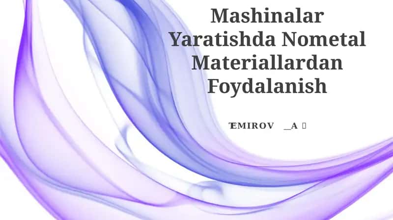 Mashinalar Yaratishda Nometal Materiallardan Foydalanish