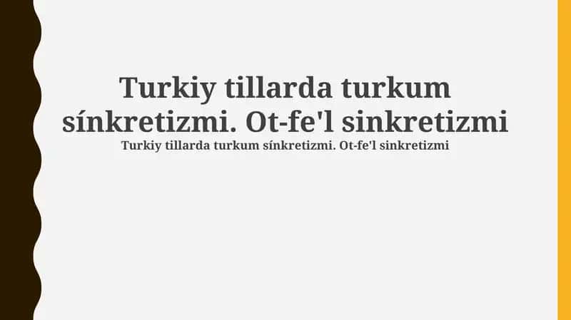 Turkiy tillarda turkum sínkretizmi. Ot-fe'l sinkretizmi