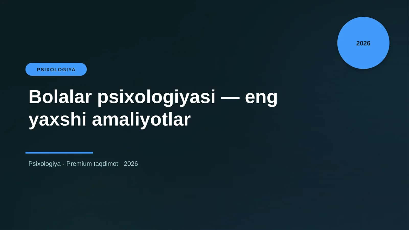 Bolalar psixologiyasi — eng yaxshi amaliyotlar
