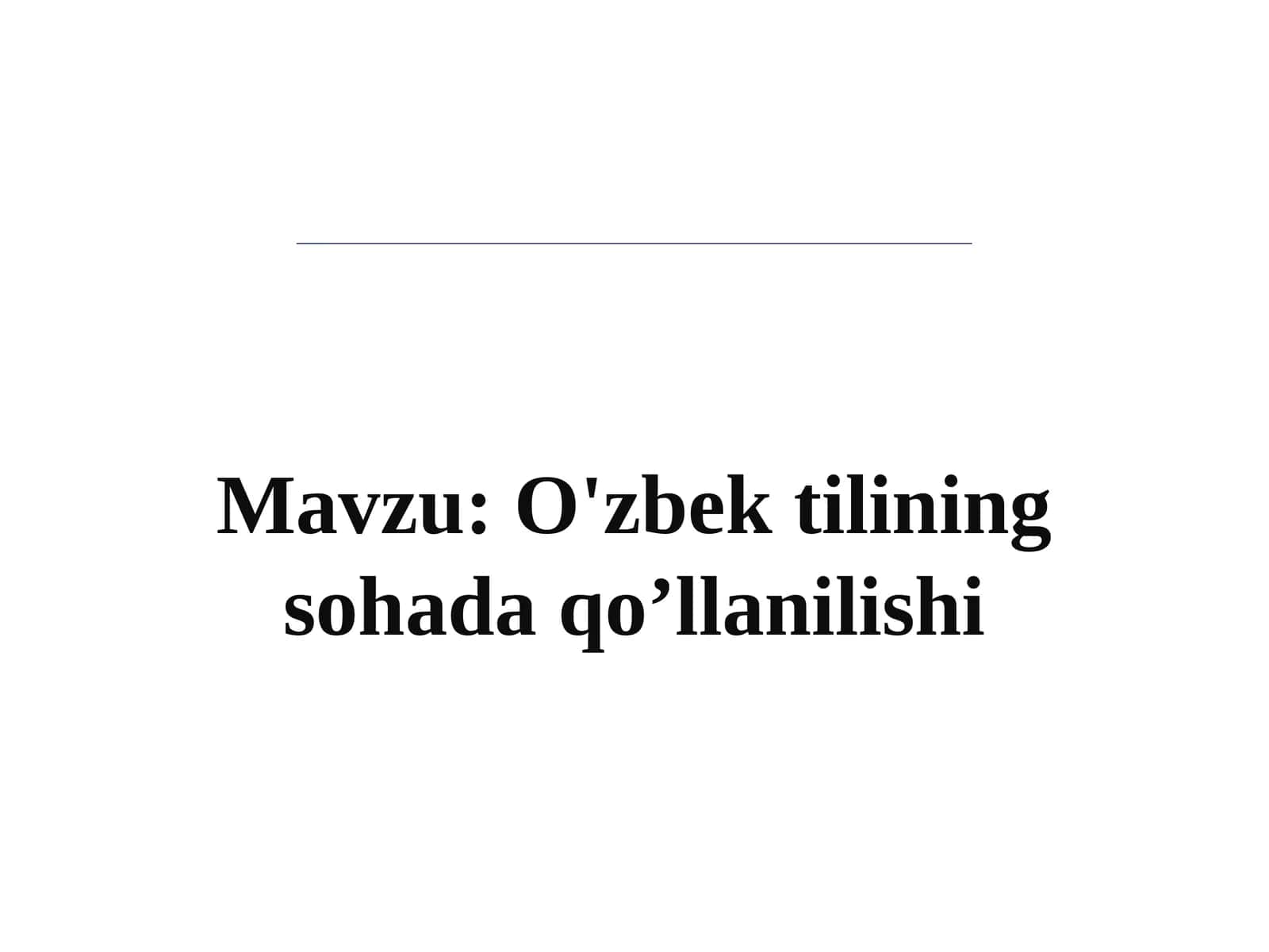 O'zbek tilining sohada qo’llanilishi