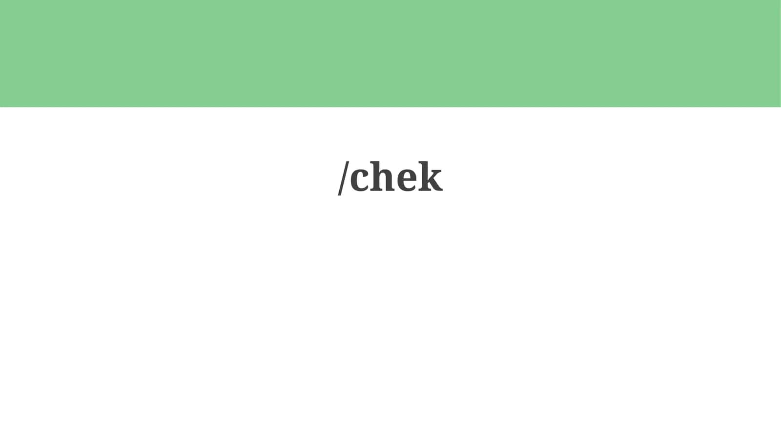 Chek