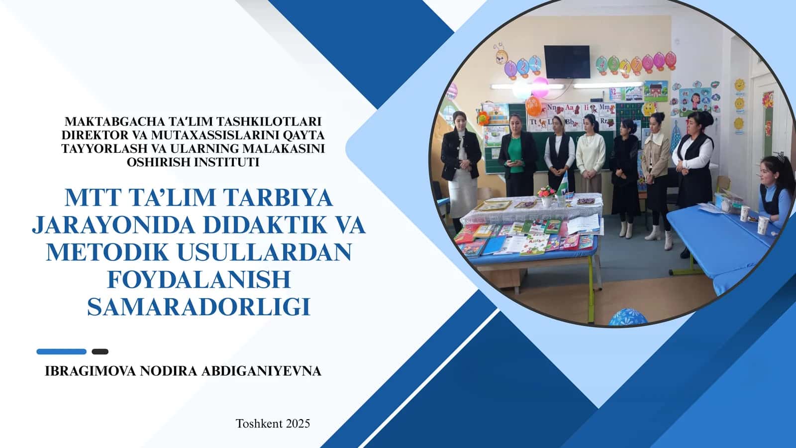 MTTTA’LIMTARBIYA JARAYONIDA DIDAKTIK VA METODIK USULLARDAN FOYDALANISH SAMARADORLIGI