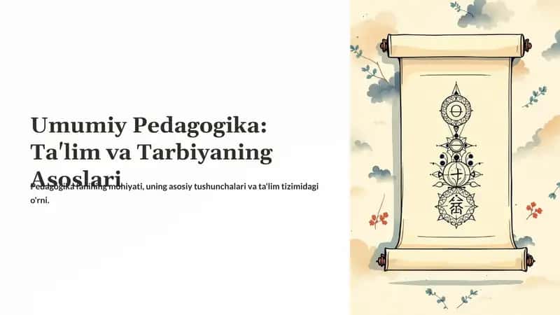 Umumiy Pedagogika: Ta'lim va Tarbiyaning Asoslari