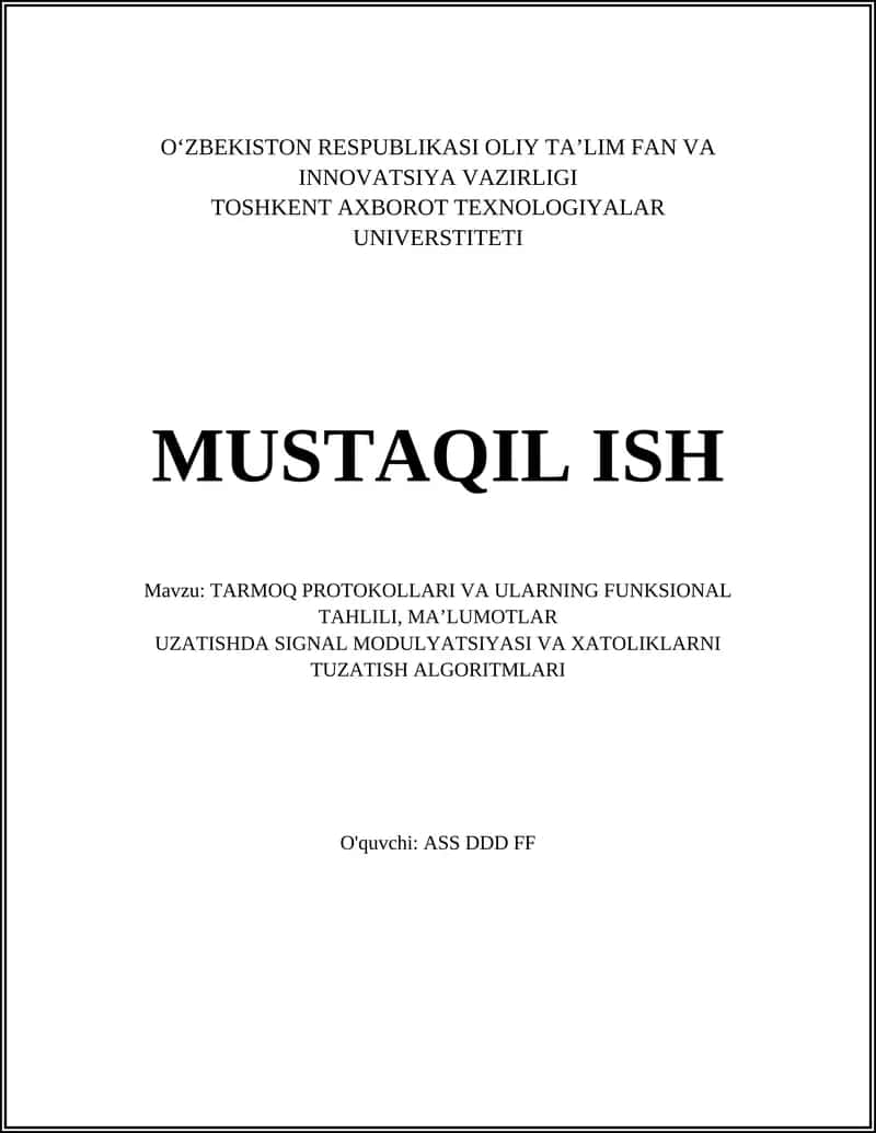 TARMOQ PROTOKOLLARI VA ULARNING FUNKSIONAL TAHLILI, MA’LUMOTLAR UZATISHDA SIGNAL MODULYATSIYASI VA XATOLIKLARNI TUZATISH ALGORITMLARI