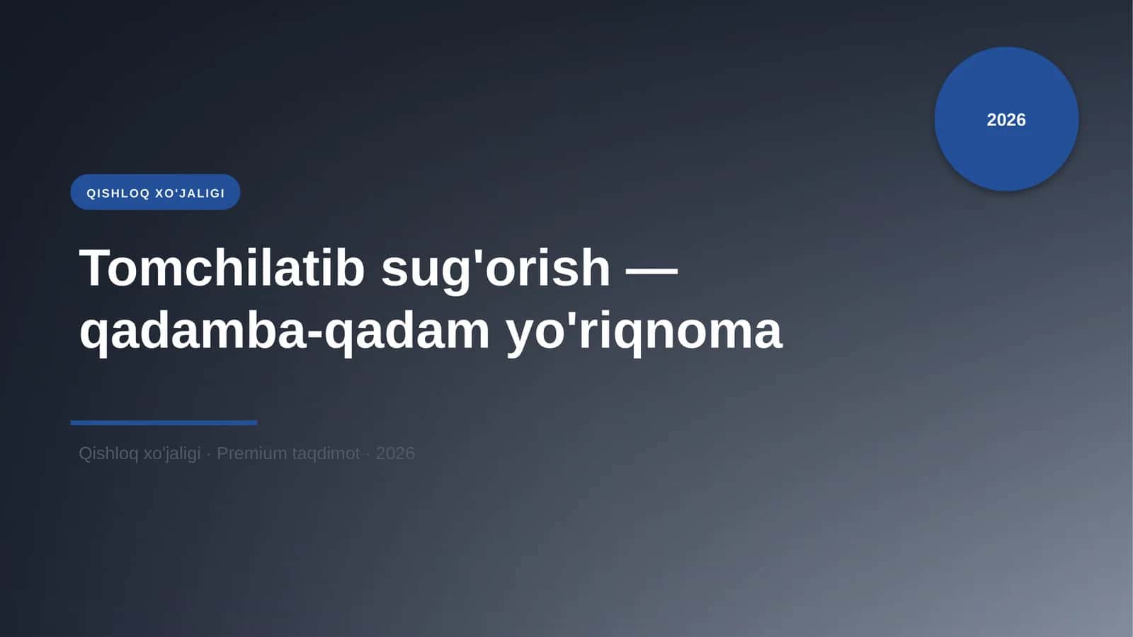 Tomchilatib sug'orish — qadamba-qadam yo'riqnoma