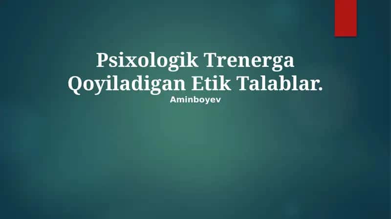 Psixologik Trenerga Qoyiladigan Etik Talablar