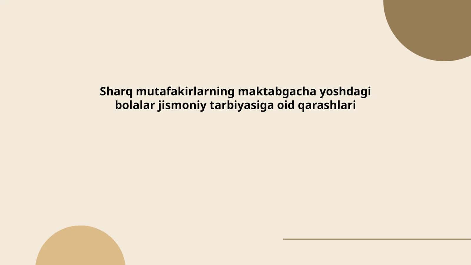 Sharq mutafakirlarning maktabgacha yoshdagi bolalar jismoniy tarbiyasiga oid qarashlari
