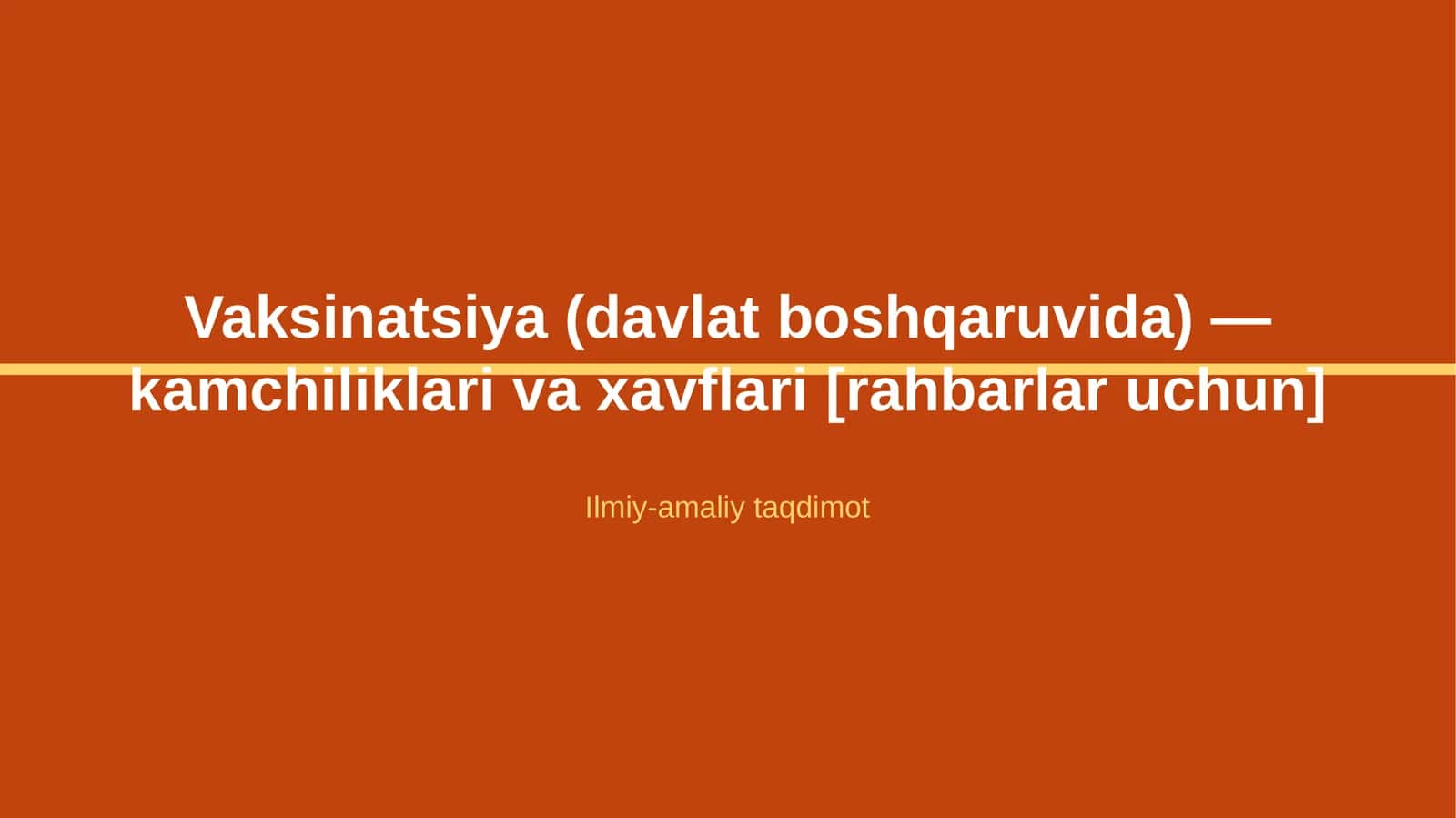 Vaksinatsiya (davlat boshqaruvida) — kamchiliklari va xavflari [rahbarlar uchun]