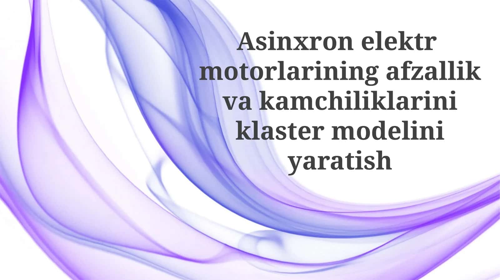 Asinxron Elektr Motorlarining Afzalliklari va Kamchiliklarini Klasterlash