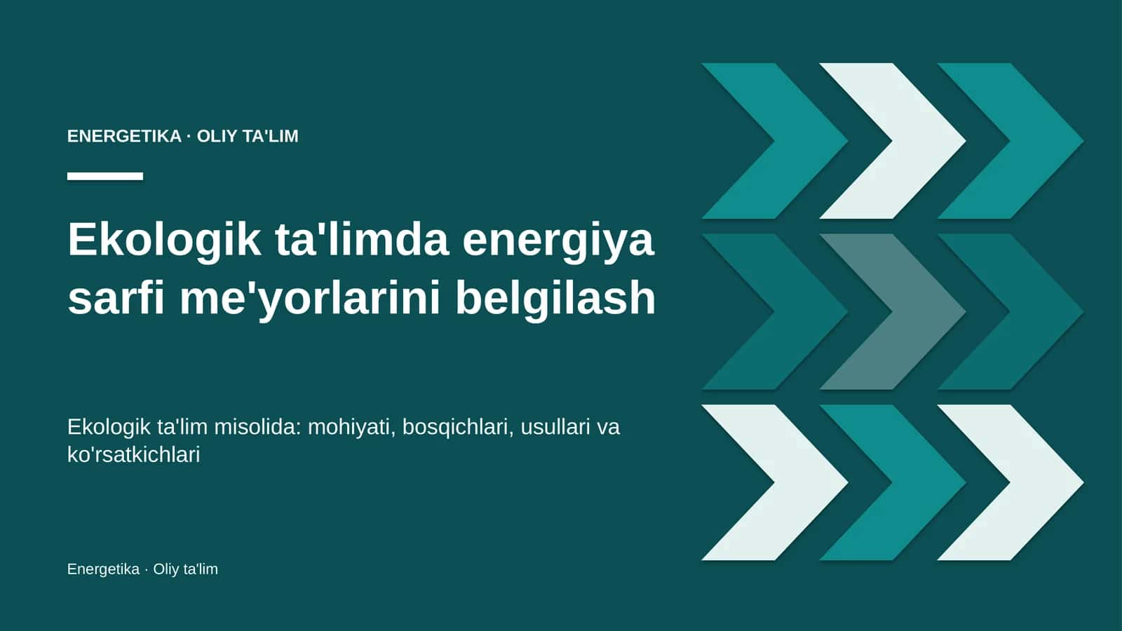 Ekologik ta'limda energiya sarfi me'yorlarini belgilash
