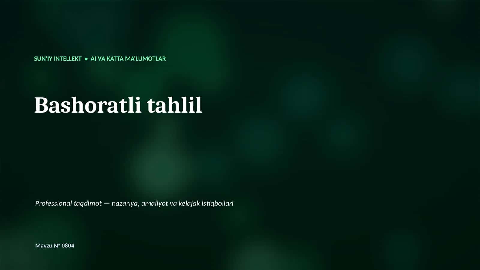 SUN'IY INTELLEKT • AI VA KATTA MA'LUMOTLAR