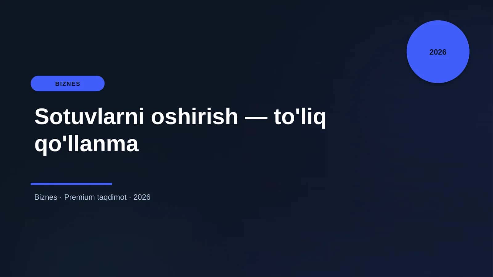 Sotuvlarni oshirish — to'liq qo'llanma