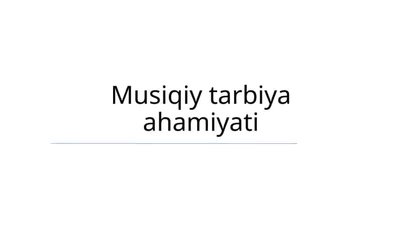 Musiqiy tarbiya ahamiyati