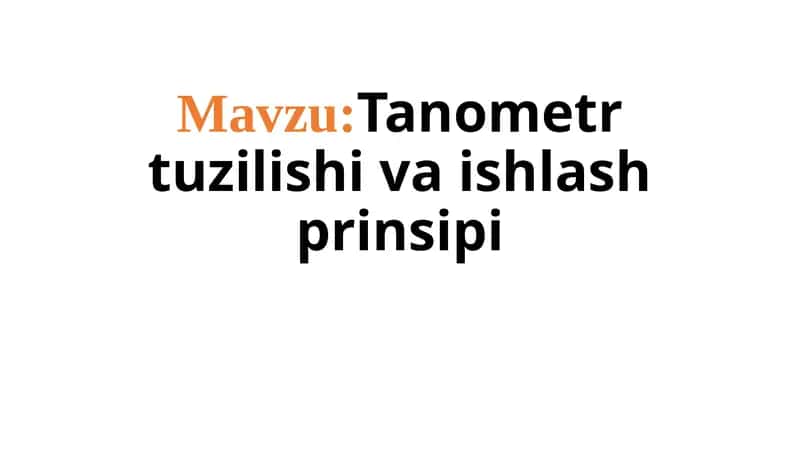Tanometrtuzilishi va ishlash prinsipi