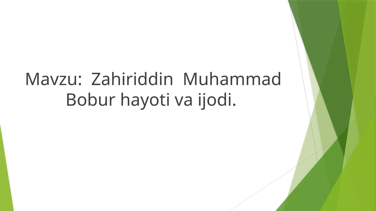 Zahiriddin Muhammad Bobur hayoti va ijodi