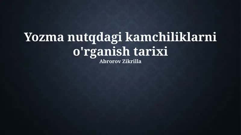 Yozma nutqdagi kamchiliklarni o'rganish tarixi
