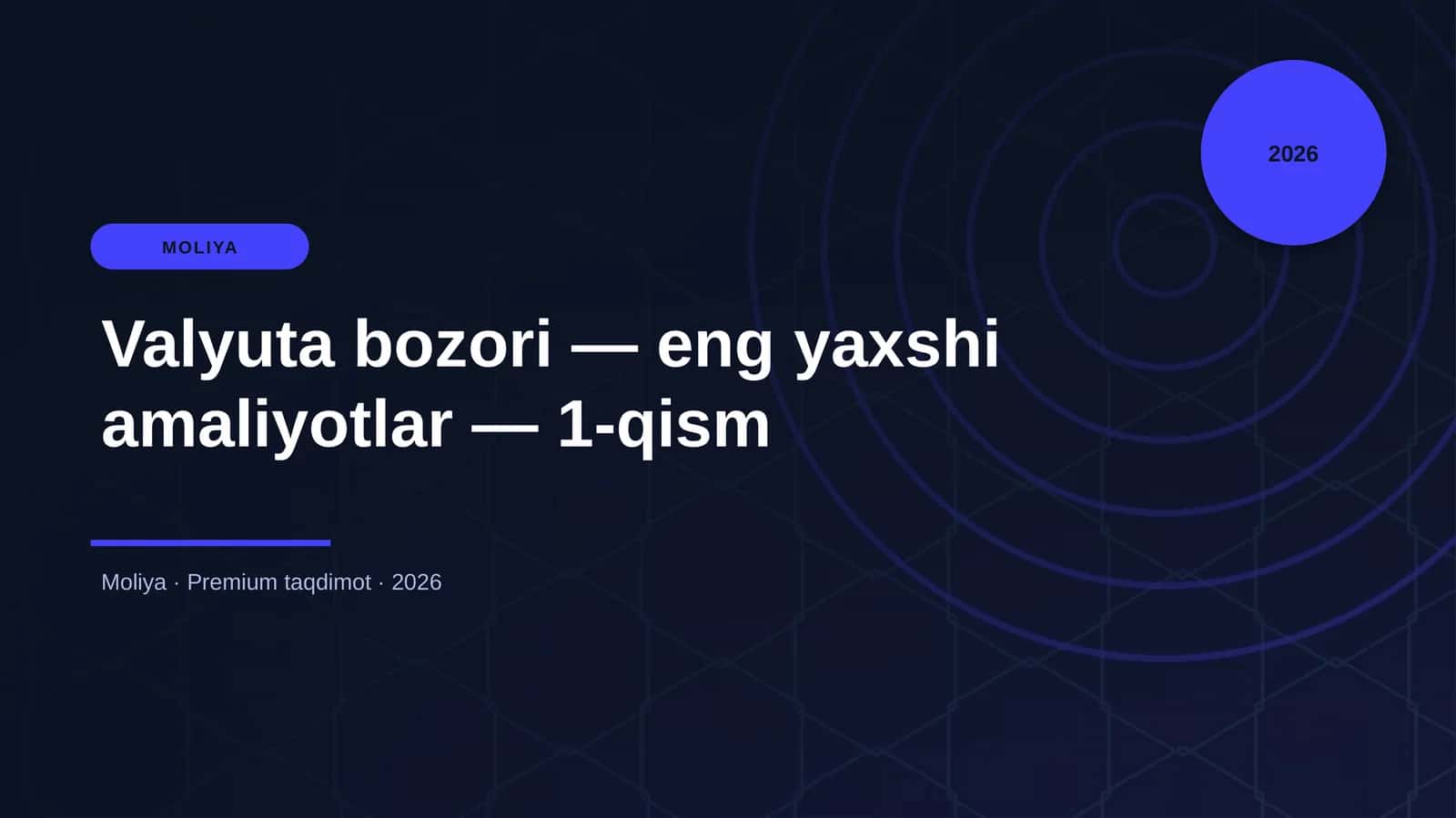 Valyuta bozori — eng yaxshi amaliyotlar — 1-qism