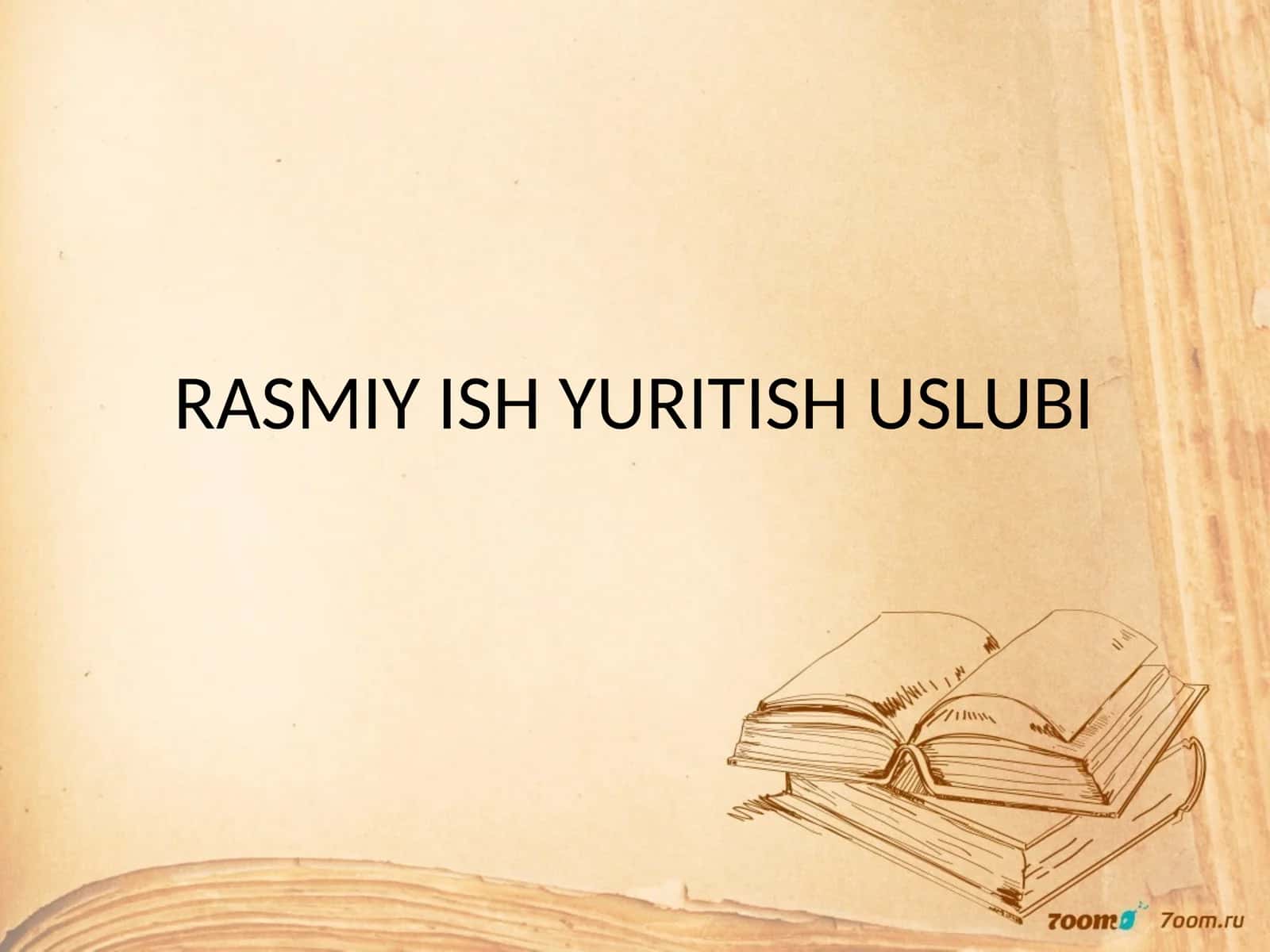 RASMIY ISH YURITISH USLUBI