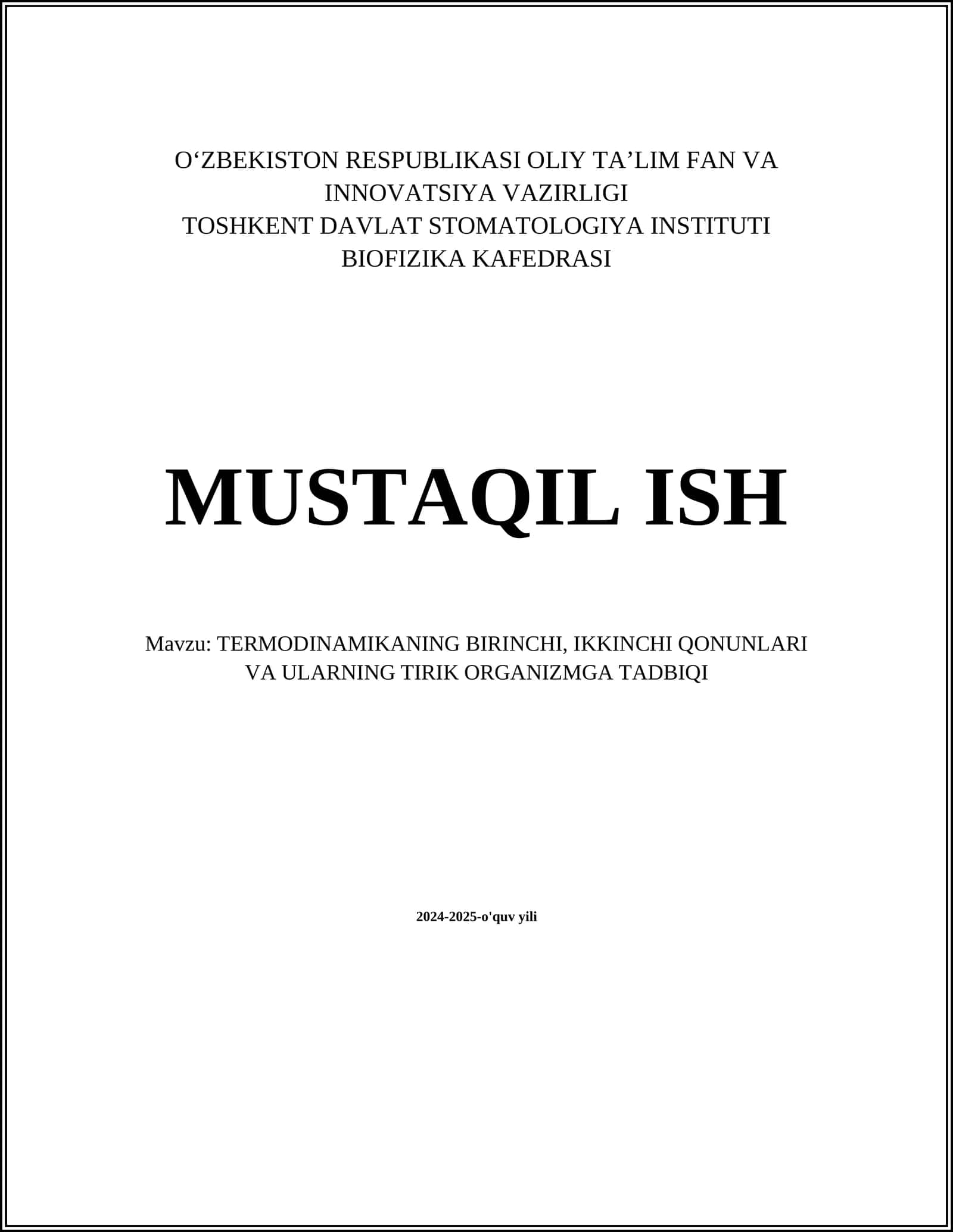 MUSTAQIL ISH Mavzu: TERMODINAMIKANING BIRINCHI, IKKINCHI QONUNLARI VA ULARNING TIRIK ORGANIZMGA TADBIQI