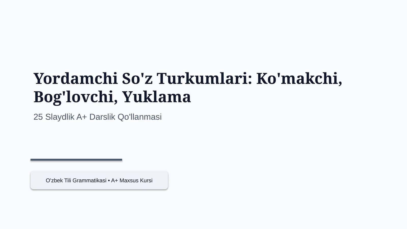 Yordamchi So'z Turkumlari: Ko'makchi, Bog'lovchi, Yuklama