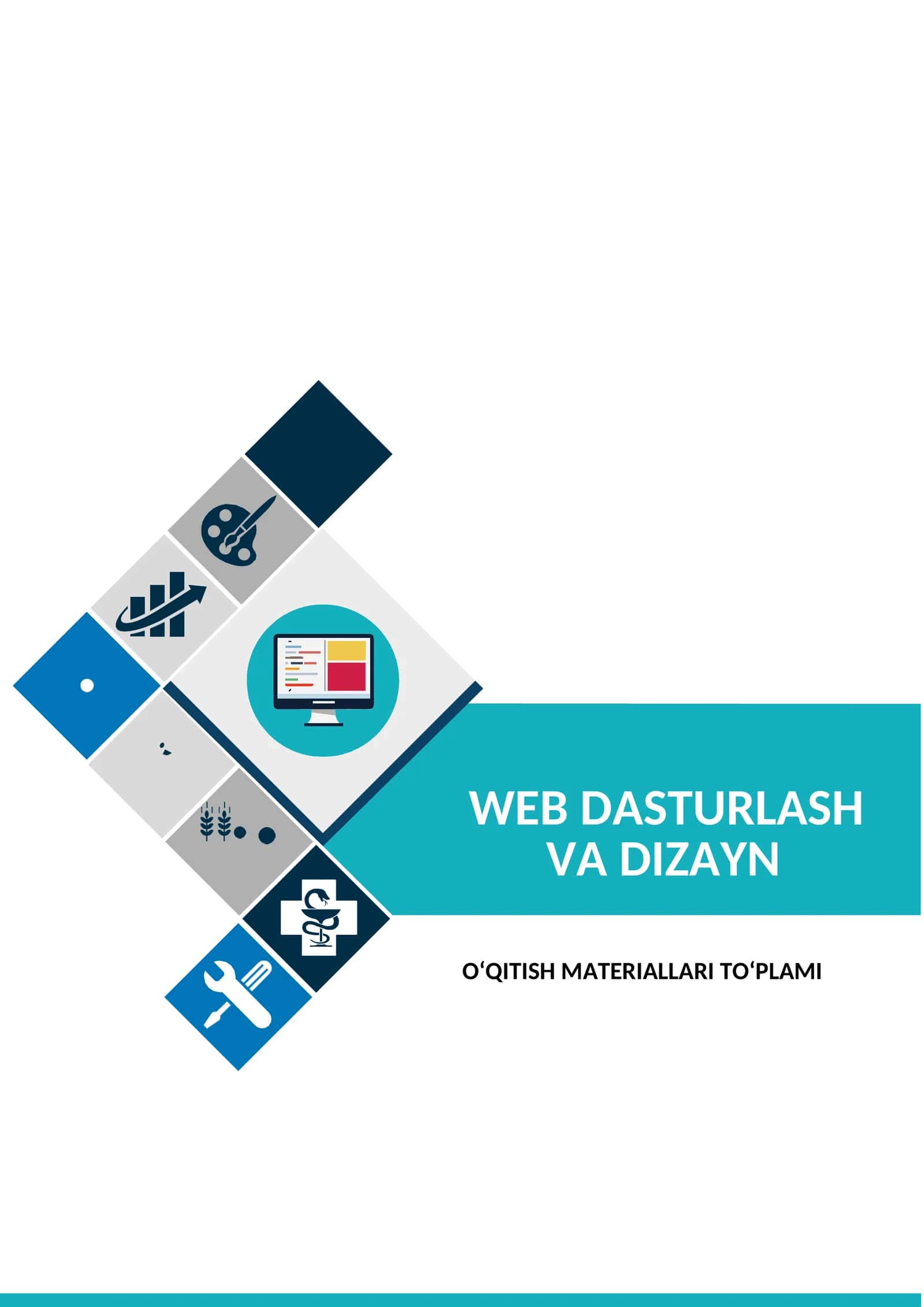 WEB DASTURLASH VA DIZAYN fanidan O‘QITISH MATERIALLARI TO‘PLAMI