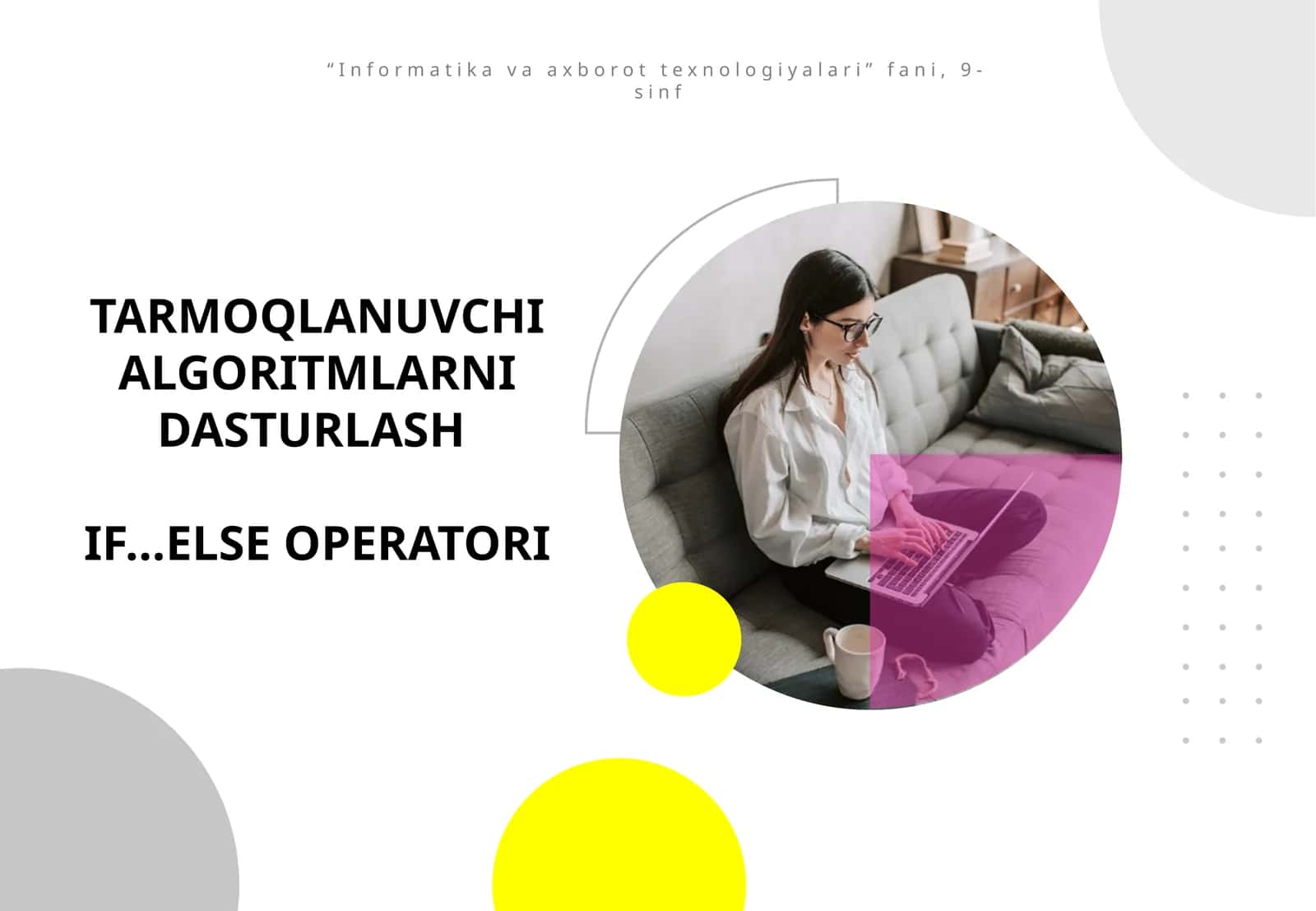 TARMOQLANUVCHI ALGORITMLARNI DASTURLASH
