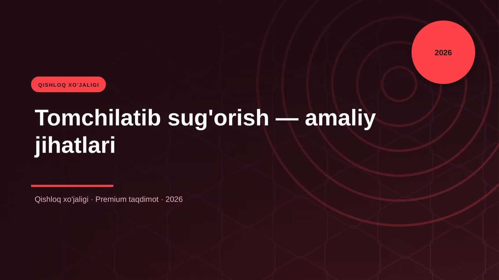 Tomchilatib sug'orish — amaliy jihatlari